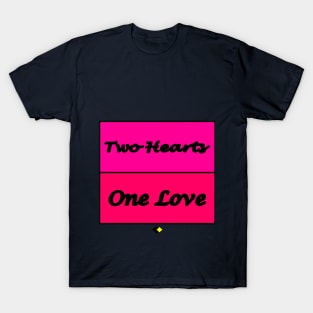 TWO HEARTS ONE LOVE T-Shirt